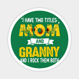 Mom And Granny shirt Magnet